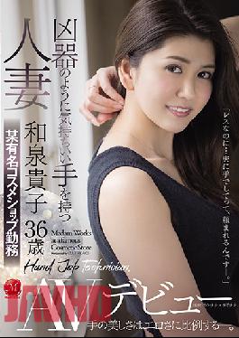 JUL-565 Married Woman With A Hand So SK**led It Could Be Considered A Weapon Takako Izumi 36 Years Old Works At A Famous Cosmetics Shop Porn Debut