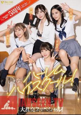 Mosaic FSDSS-799 FALENOstar 5th Anniversary! Suddenly Harem High School! Four Star Actresses Lick And Fuck At School In A Special Orgy! Angel Moe Nene Yoshitaka Chiharu Mitsuha Mami Mashiro